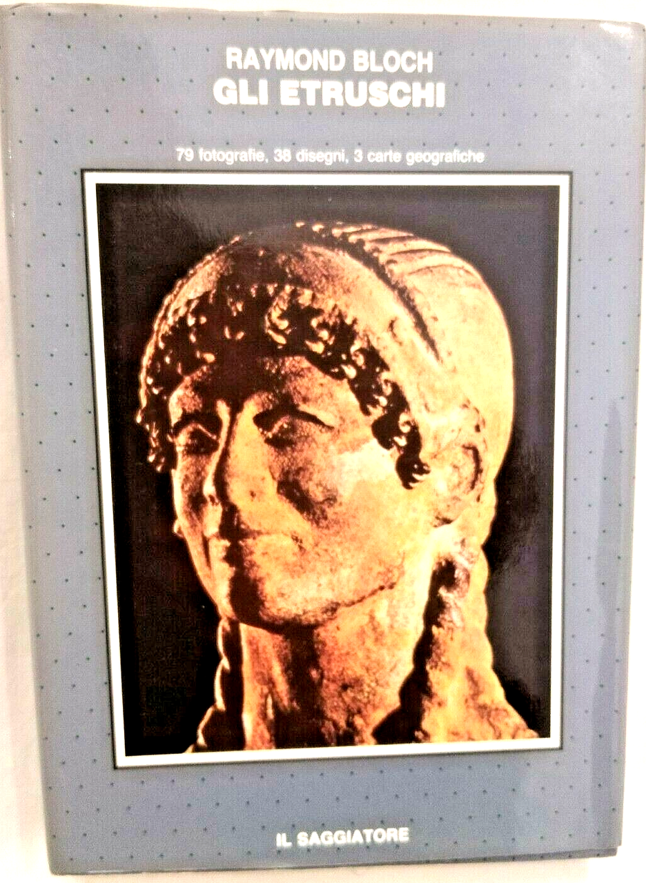 GLI ETRUSCHI di Raymond Bloch 1984 il saggiatore libro storia …