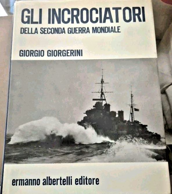 Gli incrociatori della seconda guerra mondiale Di Giorgio Giorgerini 1974 …