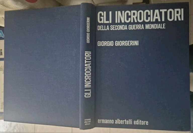 Gli incrociatori della seconda guerra mondiale Di Giorgio Giorgerini 1974 …