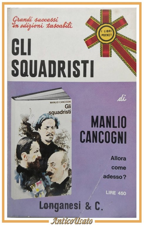 GLI SQUADRISTI di Manlio Cancogni 1972 Longanesi Libro Fascismo Pocket