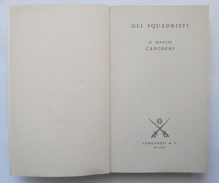 GLI SQUADRISTI di Manlio Cancogni 1980 Longanesi libro fascismo