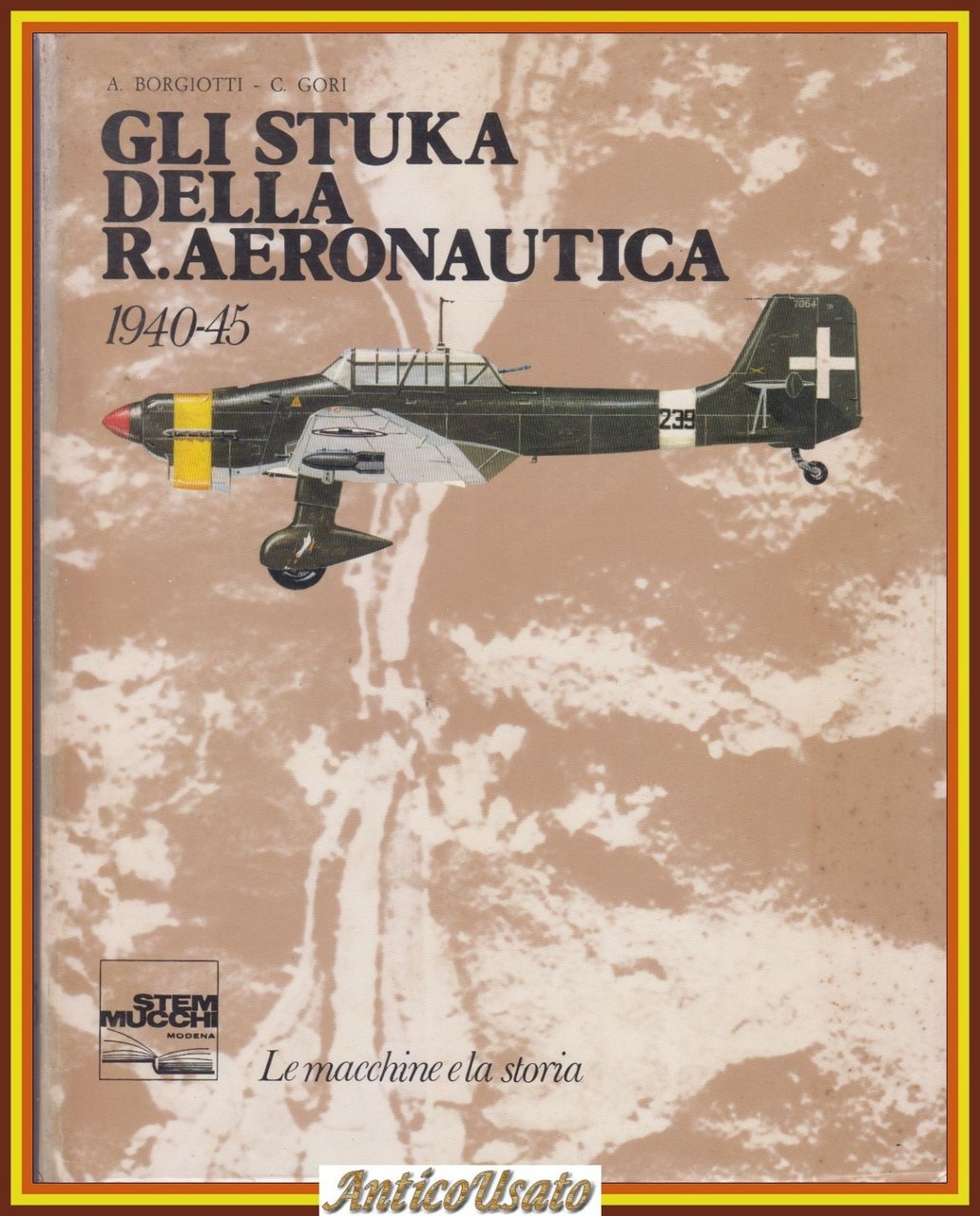 GLI STUKA DELLA REGIA AERONAUTICA 1940 1945 di Borgiotti Gori … | Immagine principale