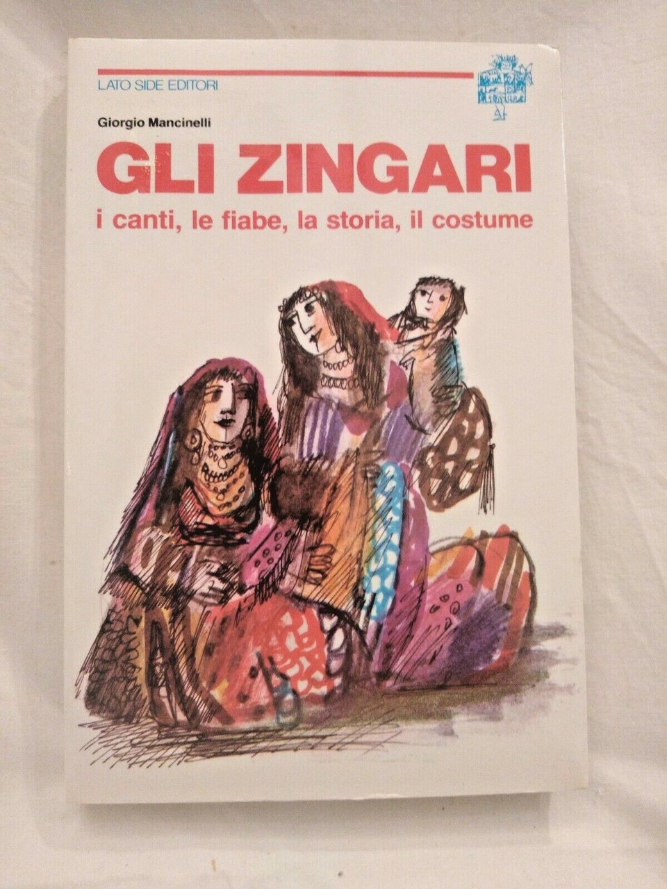 GLI ZINGARI di Giorgio Mancinelli 1982 Lato side canti fiabe …