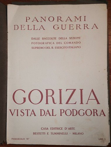 GORIZIA VISTA DAL PODGORA Bestetti E Tumminelli Panorami della guerra …