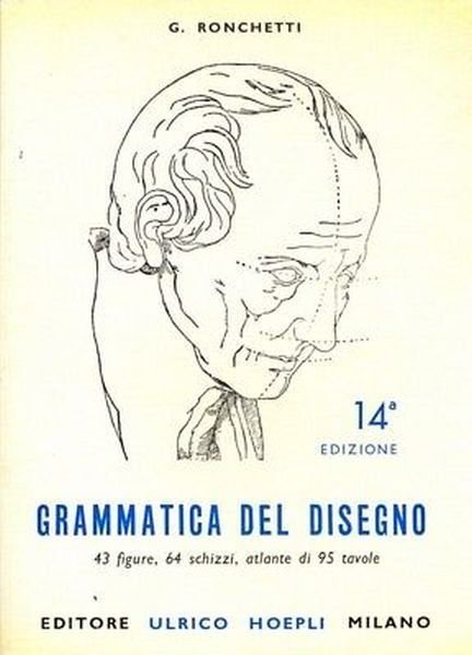 GRAMMATICA DEL DISEGNO di G Ronchetti 1980 Hoepli manuale libro …