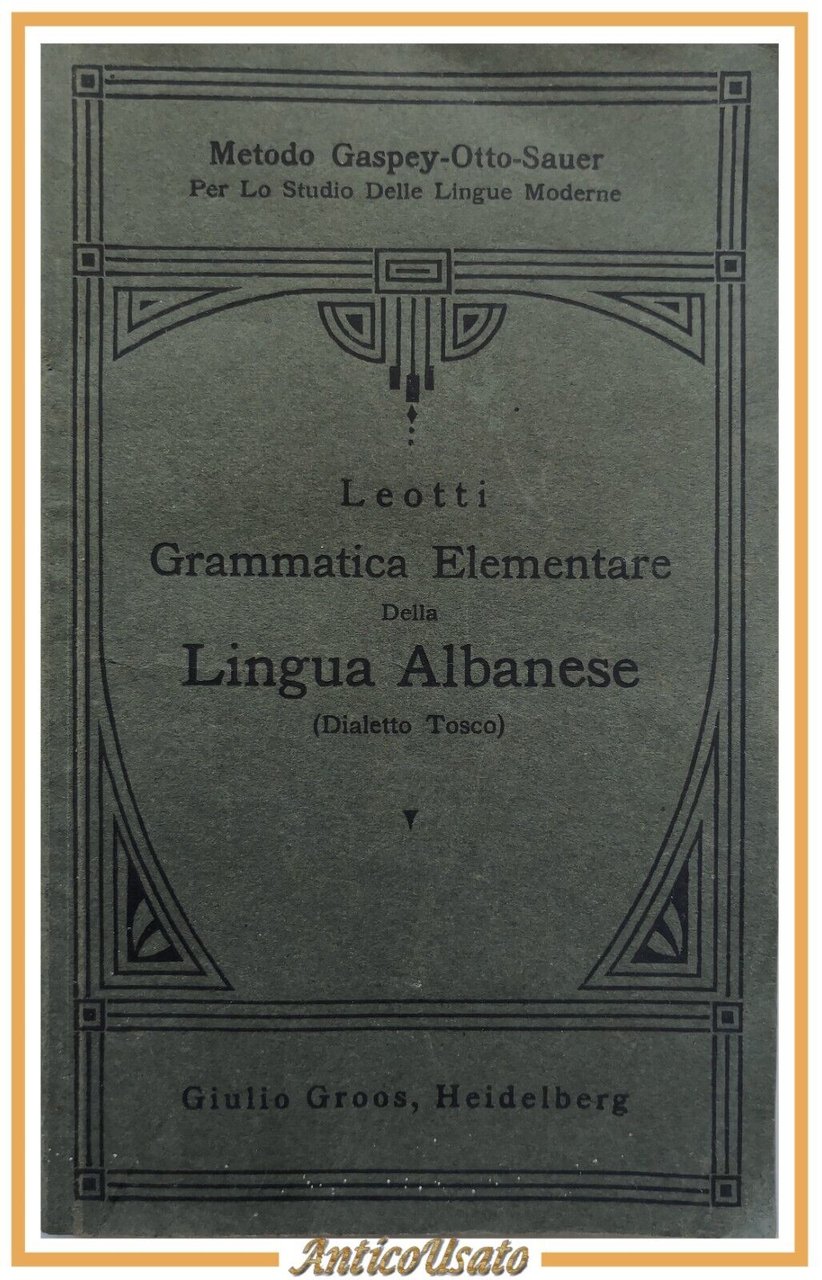 GRAMMATICA ELEMENTARE DELLA LINGUA ALBANESE di Angelo Leotti 1915 Groos …