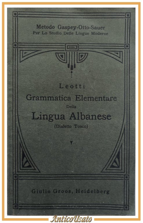 GRAMMATICA ELEMENTARE DELLA LINGUA ALBANESE di Angelo Leotti 1915 Groos … | Immagine Gallery 2