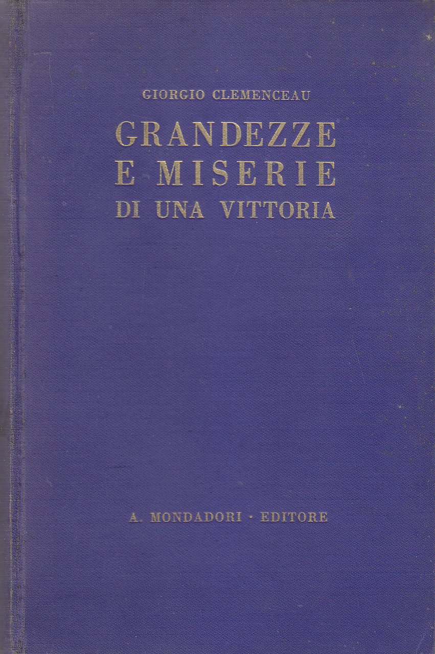 GRANDEZZE E MISERIE DI UNA VITTORIA Giorgio Clemenceau I guerra …