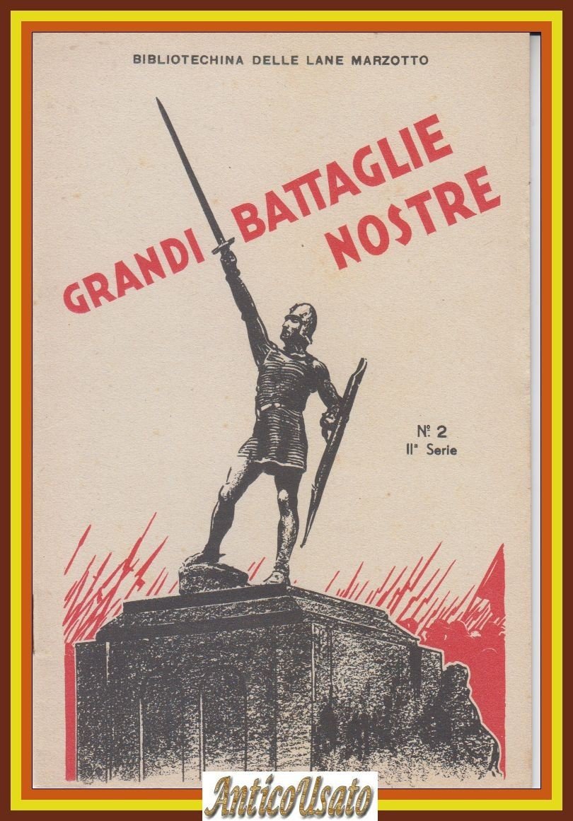 GRANDI BATTAGLIE NOSTRE 1937? Bibliotechina delle Lane Marzotto Libro numero … | Immagine principale