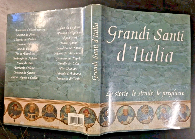 GRANDI SANTI D'ITALIA le storie le strade e le preghiere …