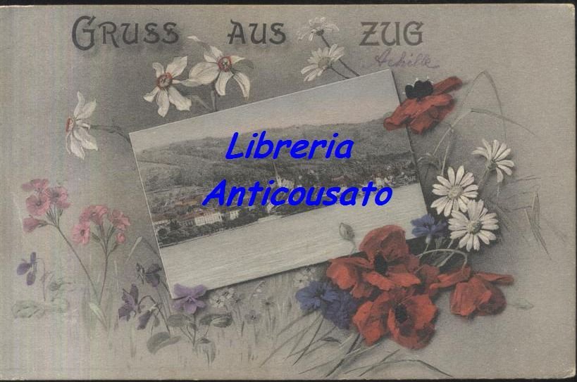 GRUSS AUS ZUG Cartolina Svizzera suisse switzerland viaggiata 1909 ORIGINALE