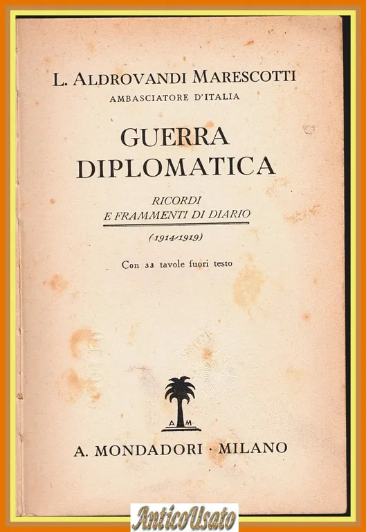 GUERRA DIPLOMATICA di L Aldrovandi Marescotti 1936 Mondadori Diario Libro