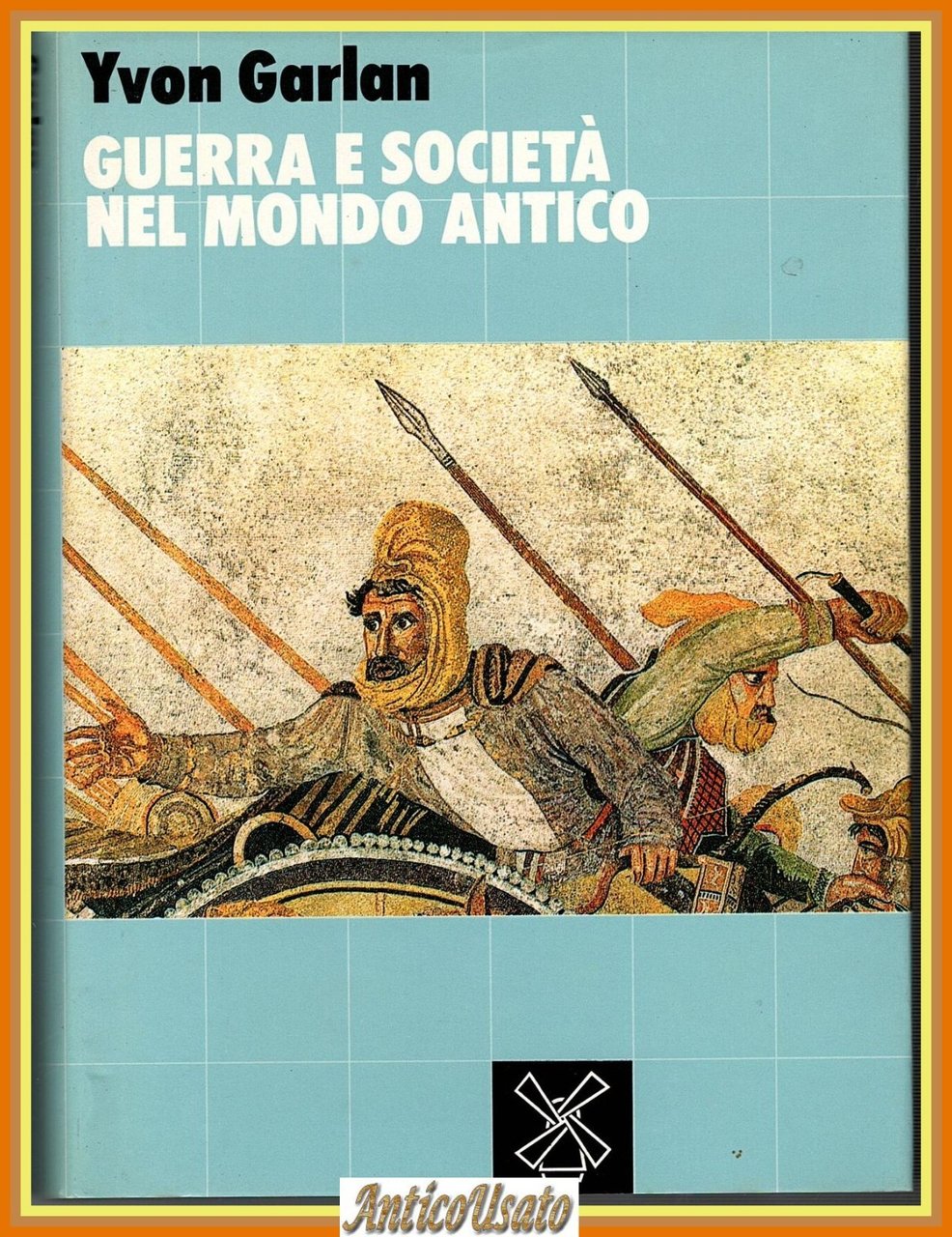 GUERRA E SOCIETÀ NEL MONDO ANTICO di Yvon Garlan 1985 …