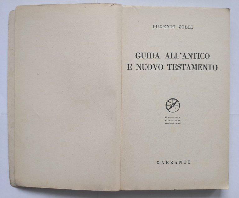 GUIDA ALL'ANTICO E NUOVO TESTAMENTO di Eugenio Zolli 1960 Garzanti …