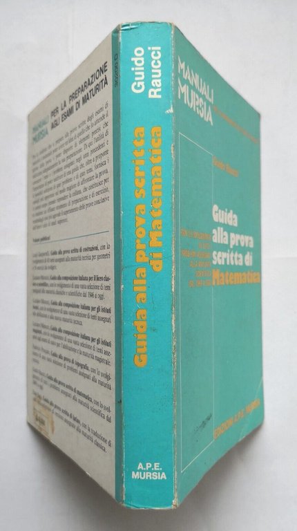 GUIDA ALLA PROVA SCRITTA DI MATEMATICA Guido Raucci 1983 Mursia …