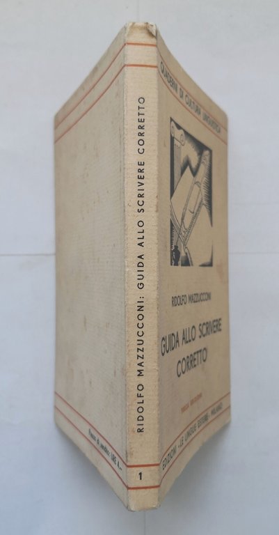 GUIDA ALLO SCRIVERE CORRETTO di Ridolfo Mazzucconi 1936 cultura linguistic …