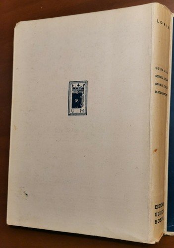 GUIDA ALLO STUDIO DELLA STORIA DELLE MATEMATICHE di Gino Loria …