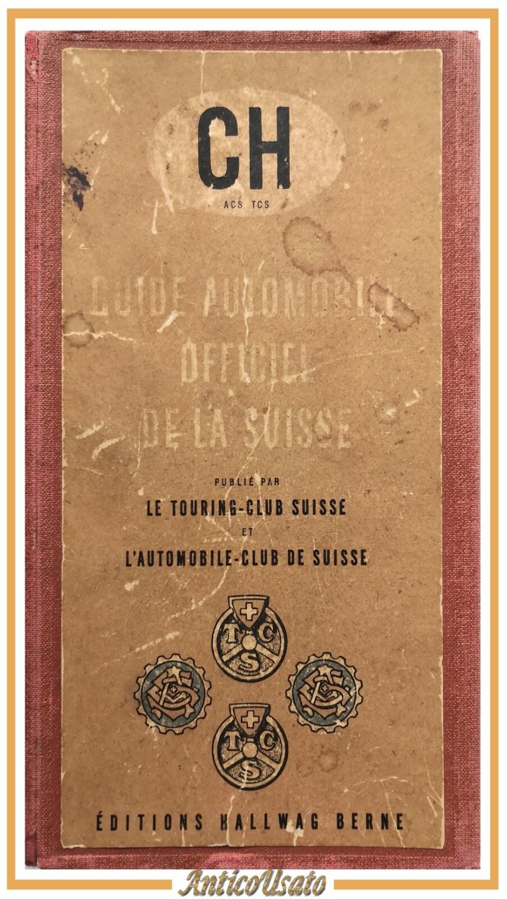 GUIDE AUTOMOBILE OFFICIEL DE LA SUISSE 1952 53 Editions Hallwag …