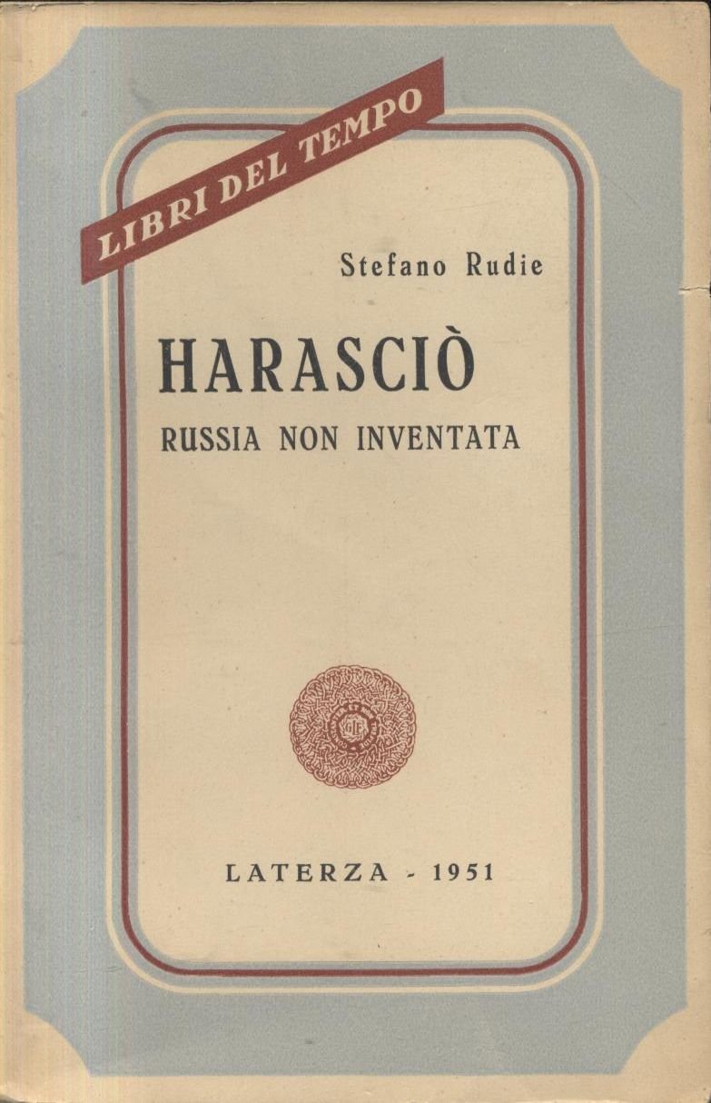 HARASCIÒ RUSSIA NON INVENTATA di Stefano Rudie 1951 Laterza autografato …