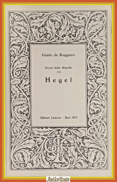 HEGEL di Guido De Ruggero 1972 Laterza Libro storia della filosofia