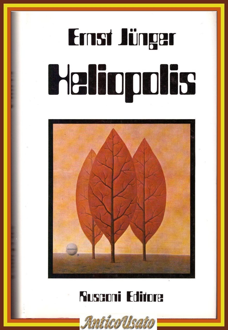 HELIOPOLIS di Ernst Junger 1972 Rusconi I edizione settembre Libro …