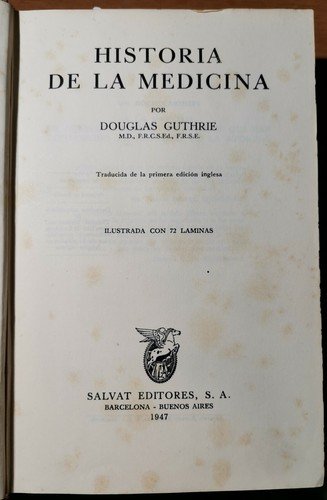HISTORIA DE LA MEDICINA di Douglas Guthrie 1947 Salvat libro …