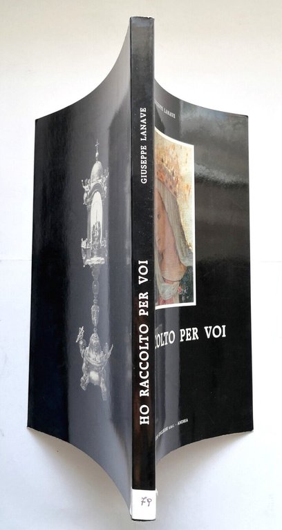 HO RACCOLTO PER VOI di Giuseppe Lanave 1994 Libro Andria …