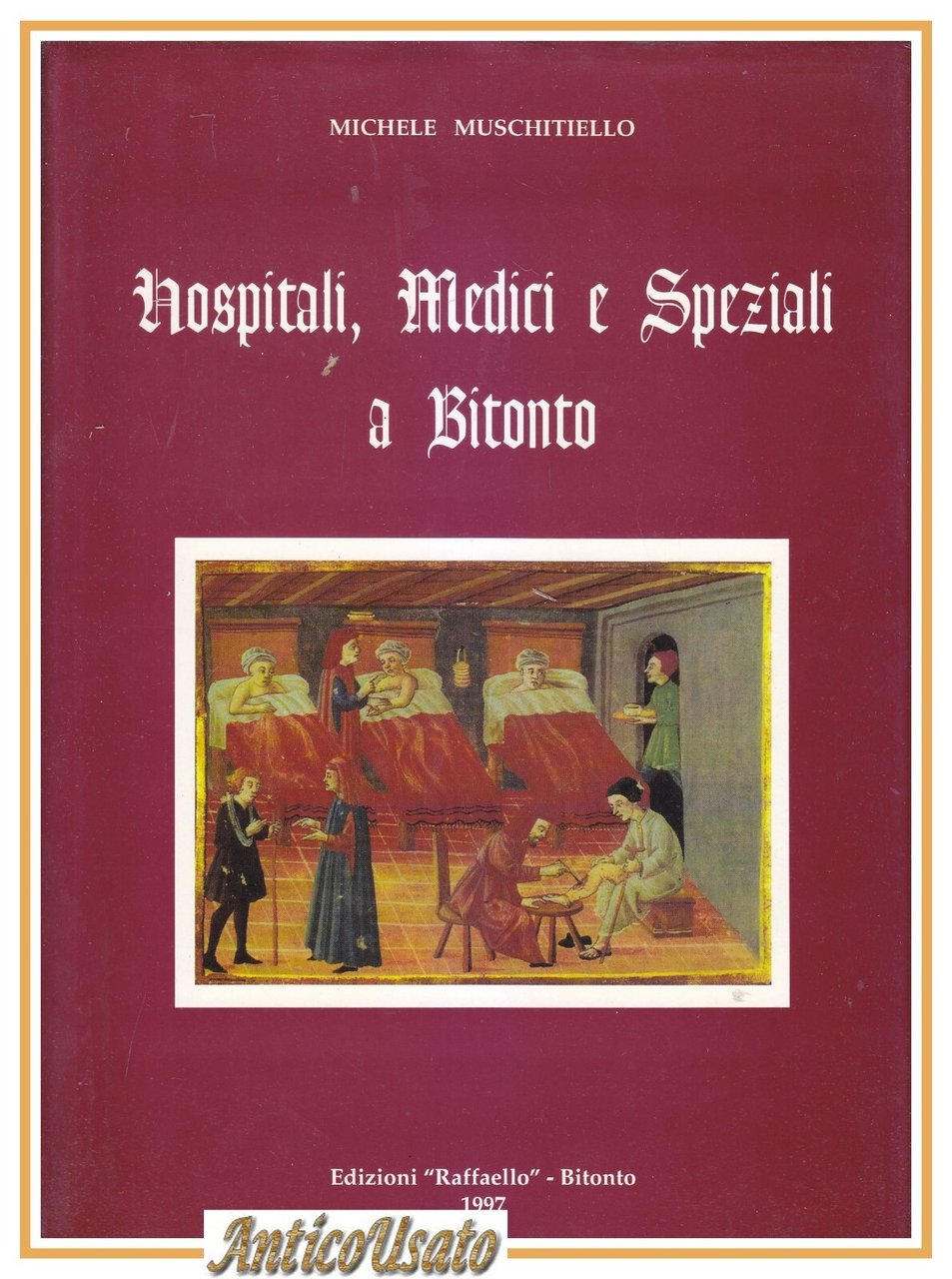 HOSPITALI MEDICI E SPEZIALI A BITONTO di Michele Muschitiello 1997 …