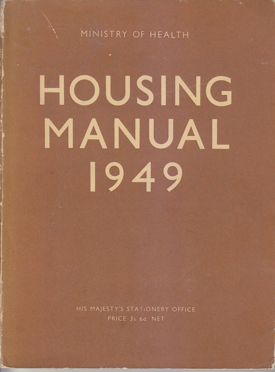 HOUSING MANUAL Ministry of Health 1949 His majesty's Stationery Office …