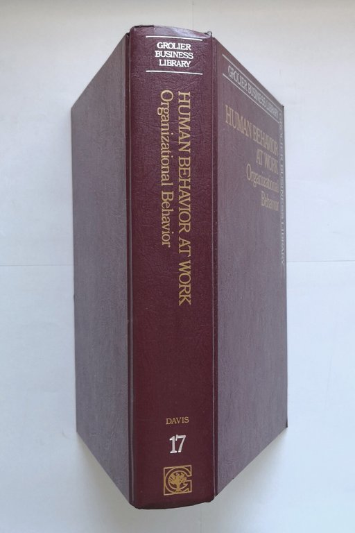 HUMAN BEHAVIOR AL WORK ORGANIZATIONAL di Keith Davis 1985 Grolier …