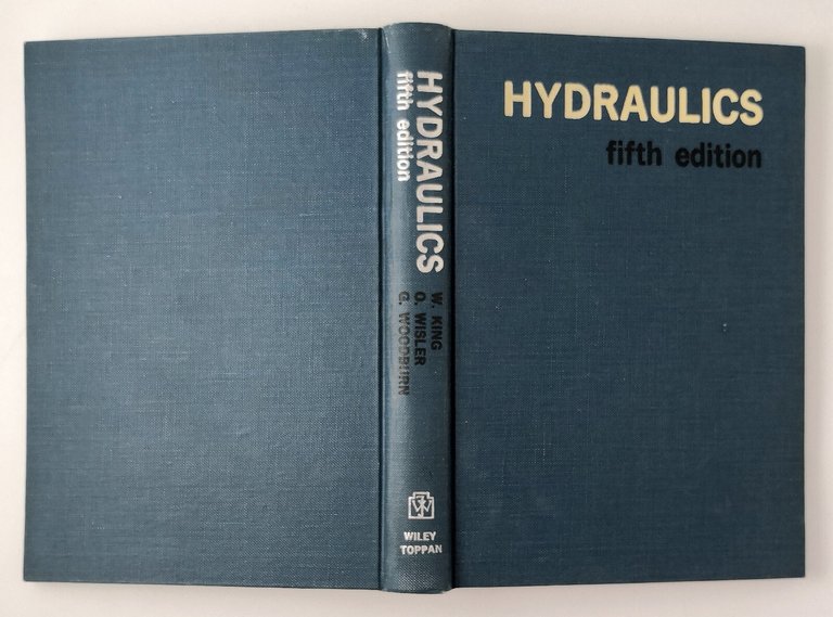 HYDRAULICS di King Wisler Woodburn editori John Wiley Toppan Company …