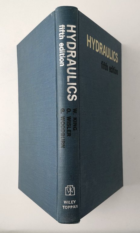 HYDRAULICS di King Wisler Woodburn editori John Wiley Toppan Company …