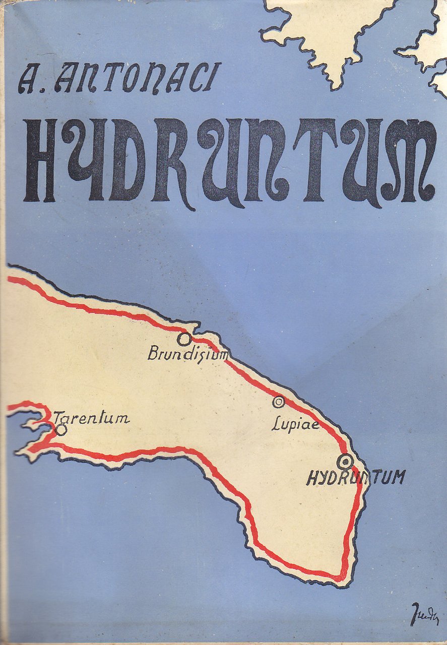 HYDRUNTUM Otranto di Antonio Antonaci 1954 Mariano libro storia archeologia