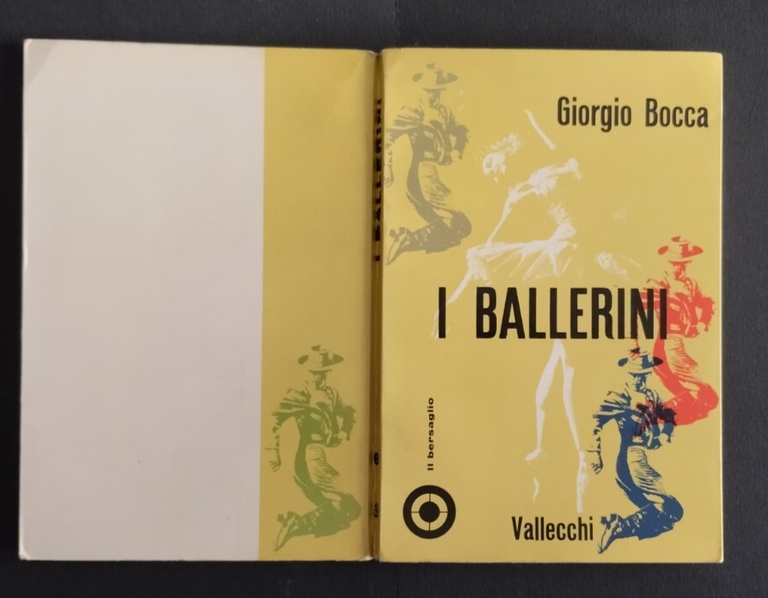 I BALLERINI di Giorgio Bocca 1960 Vallecchi Libro il bersaglio