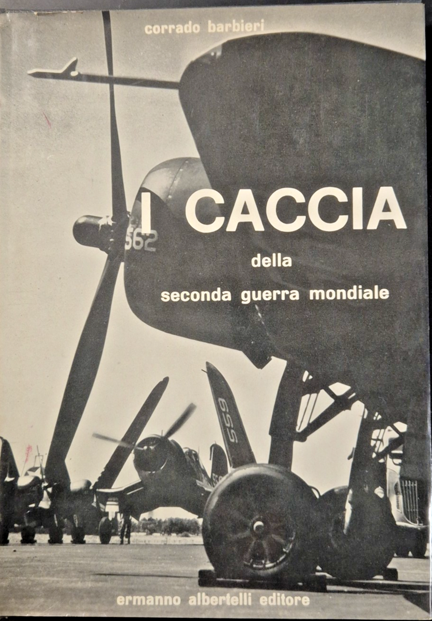 I CACCIA DELLA SECONDA GUERRA MONDIALE di Corrado Barbieri 1968 … | Immagine principale