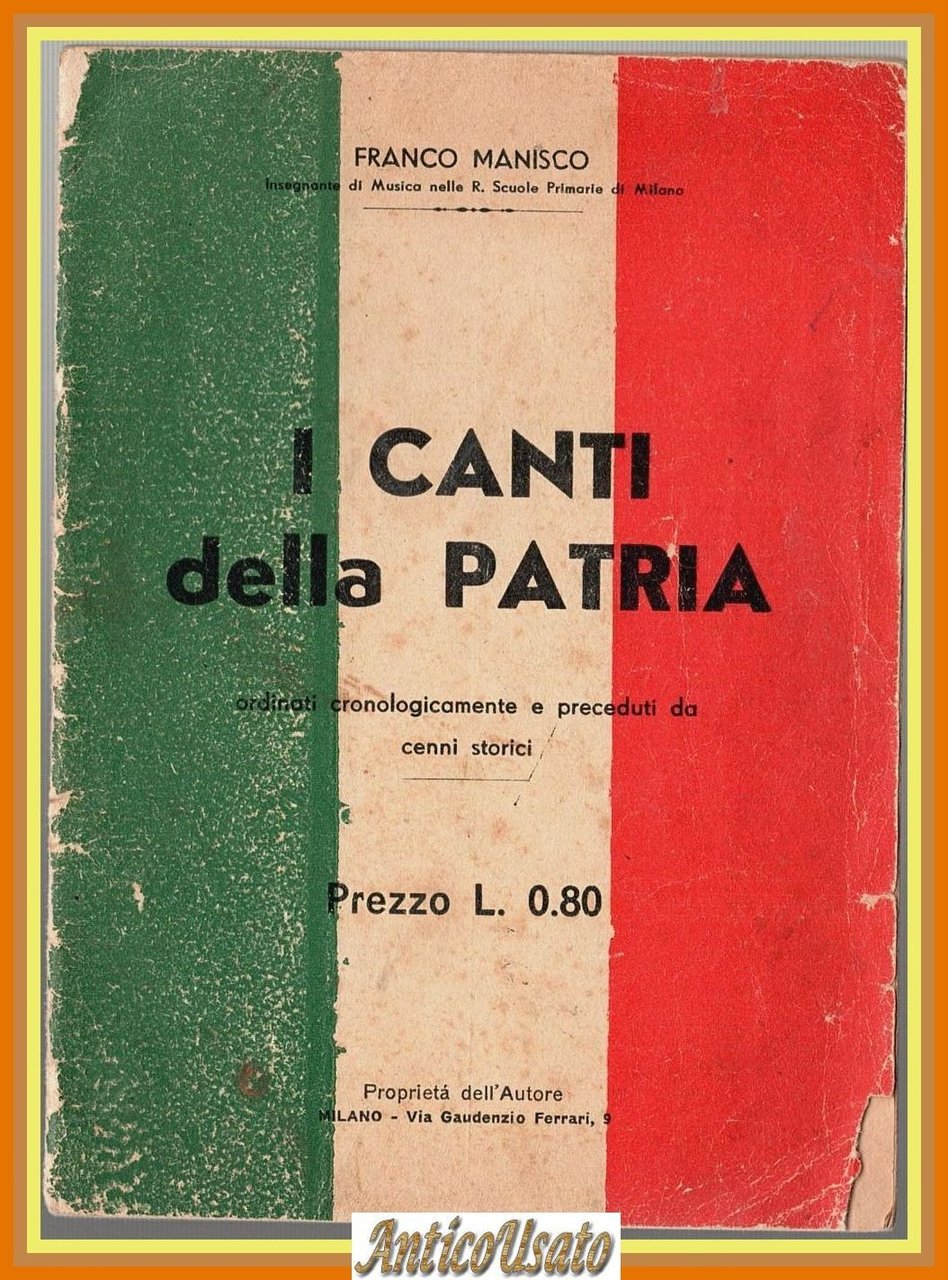 I CANTI DELLA PATRIA di Franco Manisco cenni storici 1936 … | Immagine principale