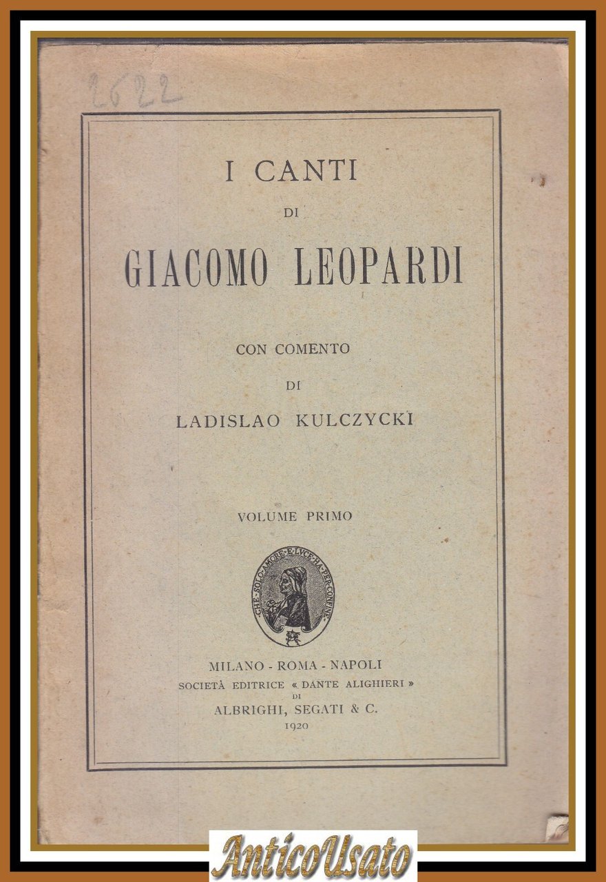 I CANTI di Giacomo Leopardi volume I con commento Ladislao …