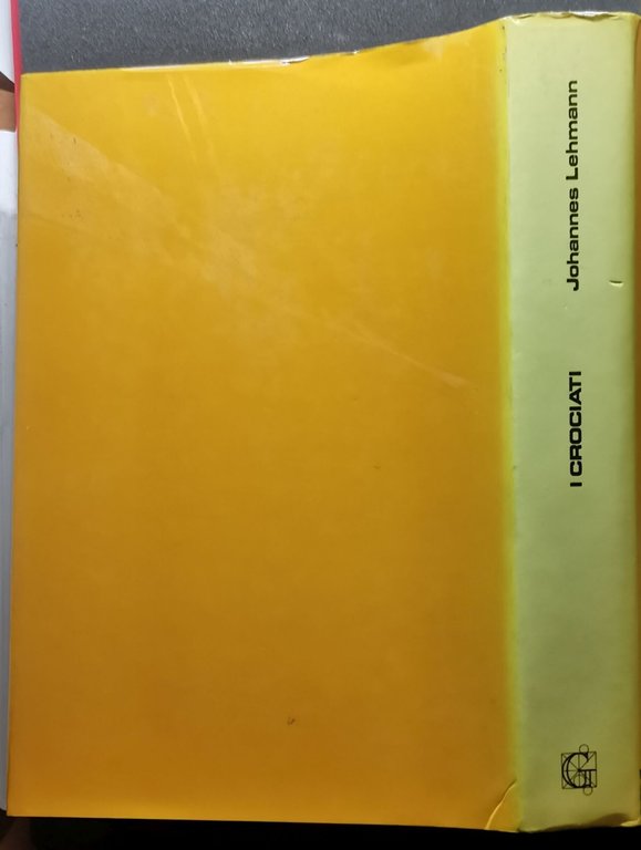 I CROCIATI di Johannes Lehmann 1981 Garzanti libro storia illustrato
