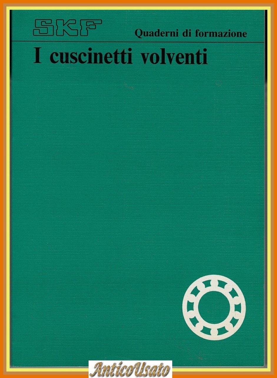 I CUSCINETTI VOLVENTI Quaderni di formazione 1989 SKF Libro | Immagine principale