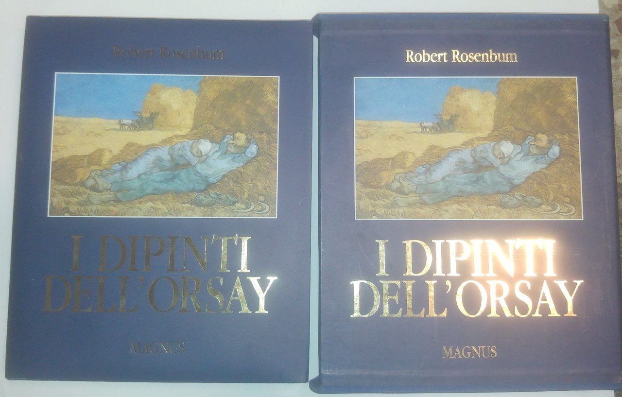 I Dipinti Dell'Orsay di Robert Rosenbum - Magnus editore 1999 …