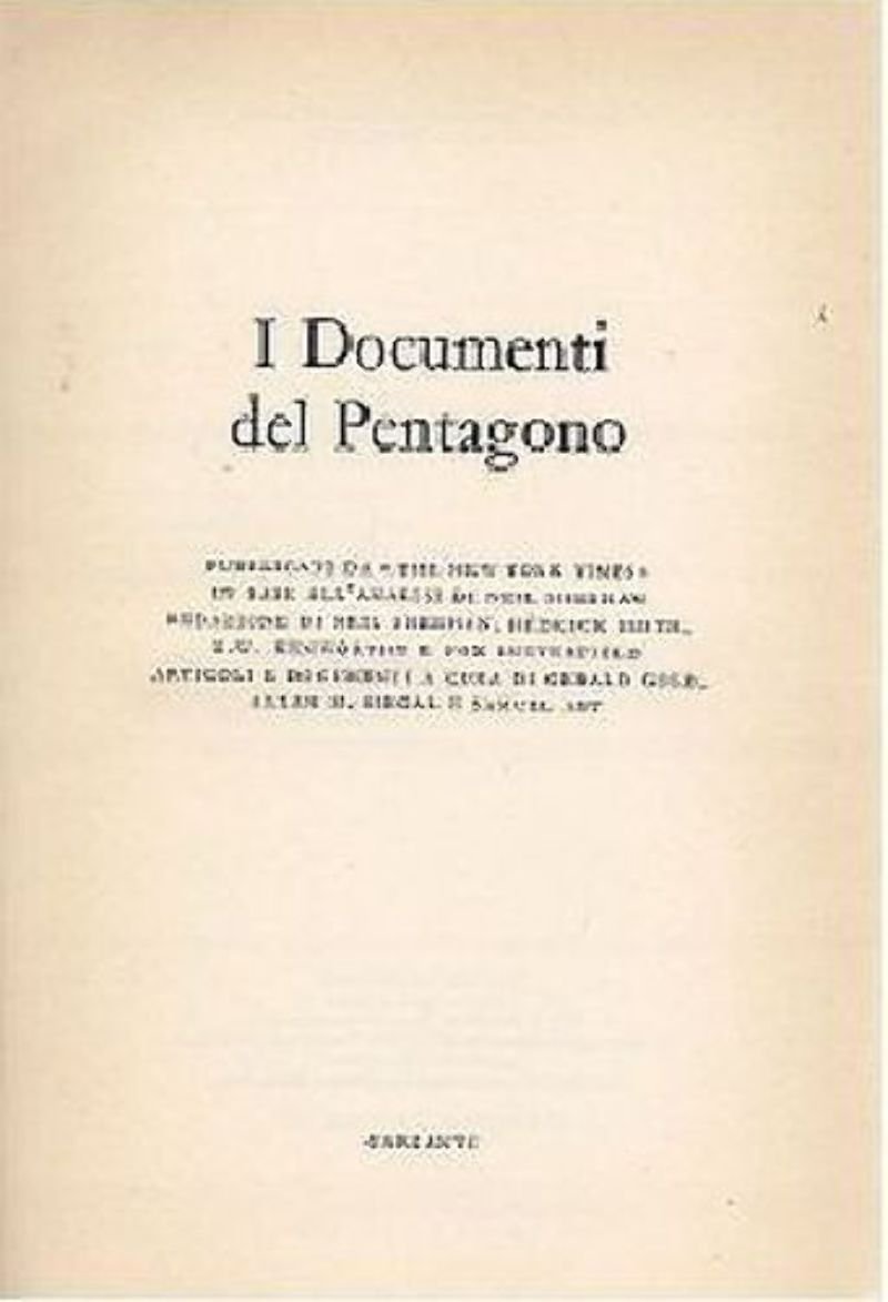 I DOCUMENTI DEL PENTAGONO I edizione 1971 Pubblicati da The …