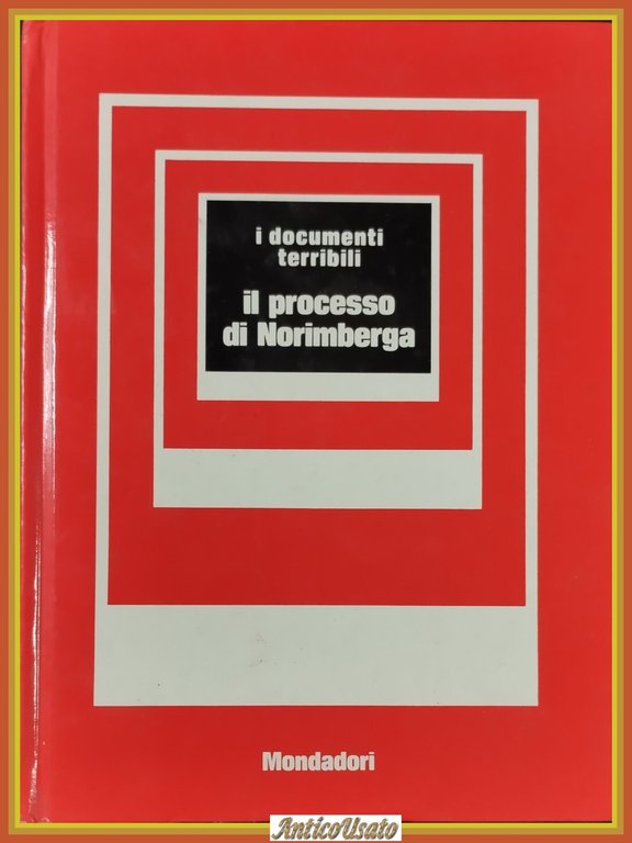 I DOCUMENTI TERRIBILI IL PROCESSO DI NORIMBERGA di Mayda Libro …