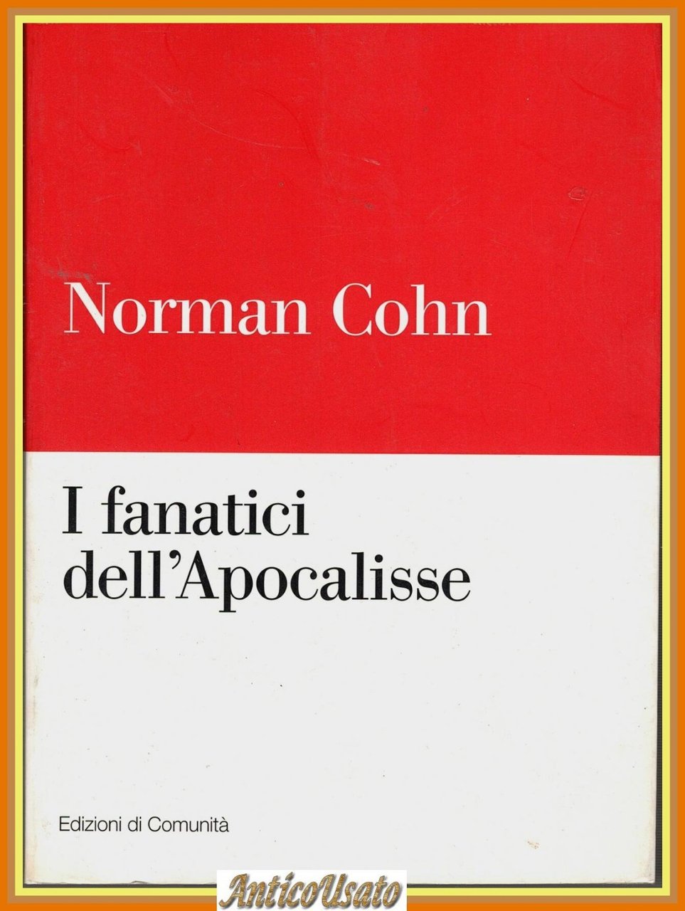 I FANATICI DELL'APOCALISSE di Norman Cohn 2000 Edizioni di Comunità … | Immagine principale