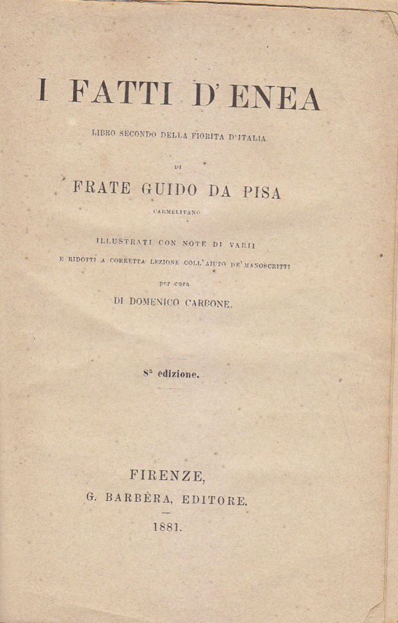 I FATTI D'ENEA di Frate Guido da Pisa 1881 Barbera …