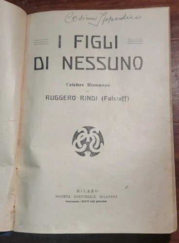 I FIGLI DI NESSUNO Ruggero Rindi - Società editoriale Milanese …
