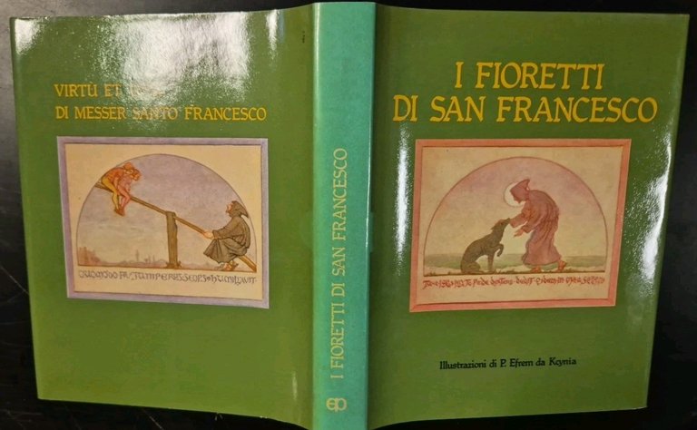 I FIORETTI DI SAN FRANCESCO Illustrazioni di Efrem da Kcynia …