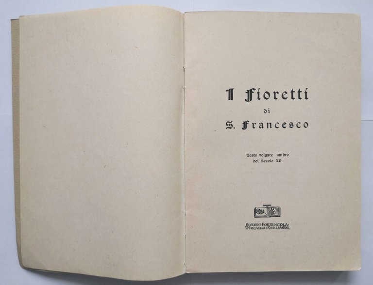 I FIORETTI DI SAN FRANCESCO testo volgare umbro 1955 Edizioni …