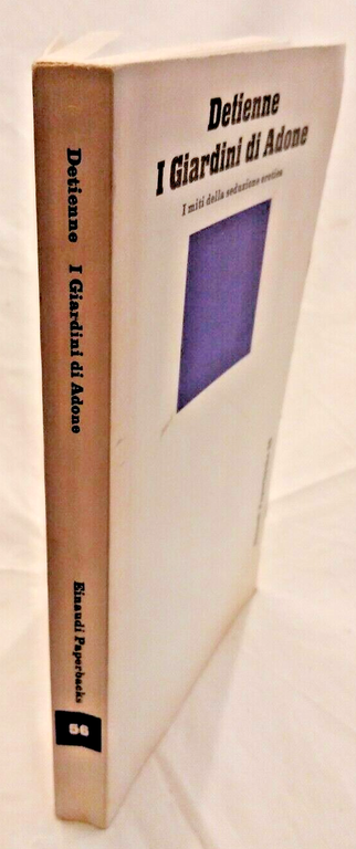 I GIARDINI DI ADONE miti della seduzione Detienne 1975 Einaudi …