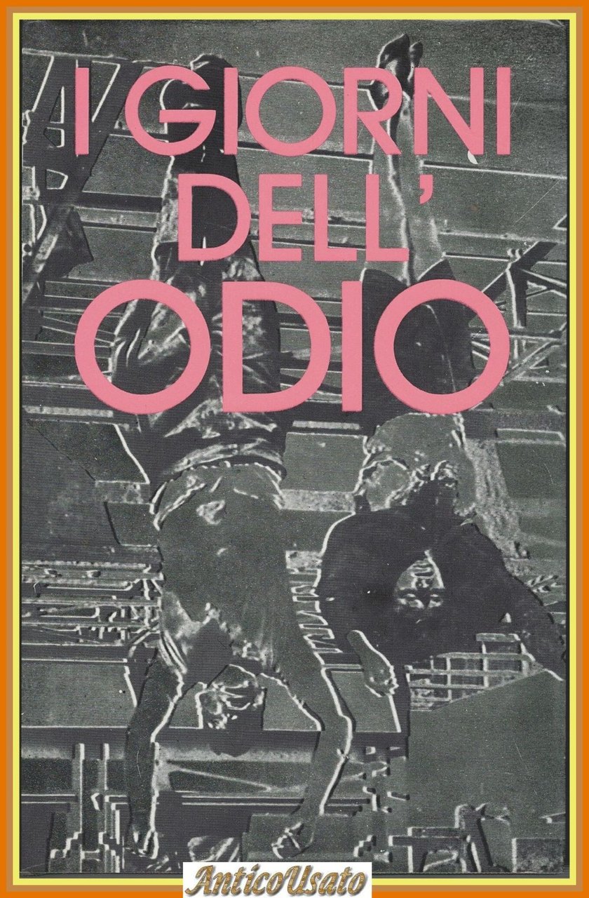 I GIORNI DELL'ODIO Italia 1945 di Giovannini Susmel Mussolini Ciarrapico … | Immagine principale