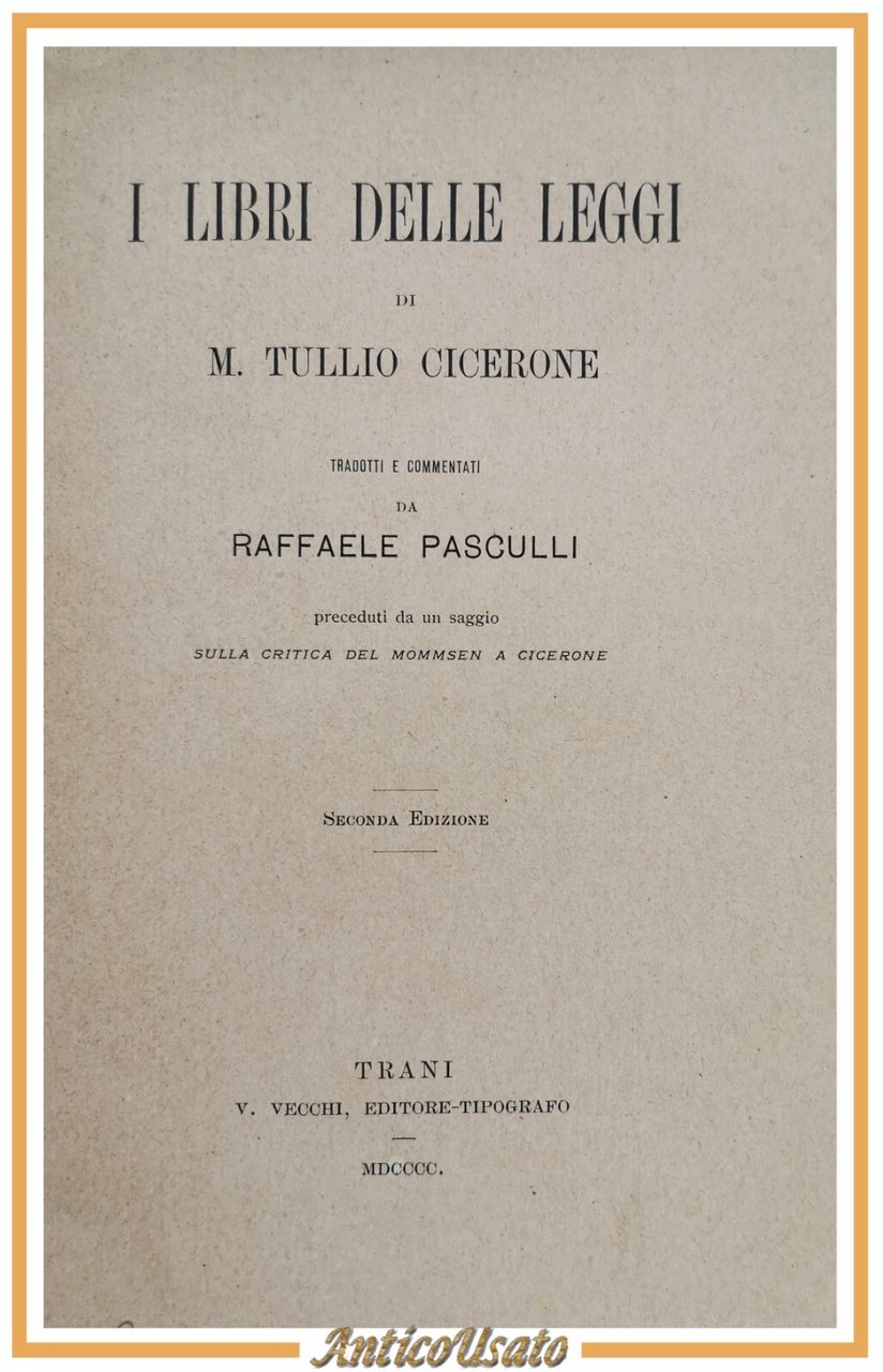 I LIBRI DELLE LEGGI di Marco Tullio Cicerone 1900 Vecchi …